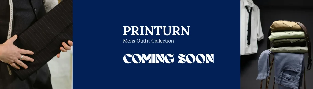 The Future of PRINTURN – Coming Soon: Mens Formal Outfit CollectionIntroduction